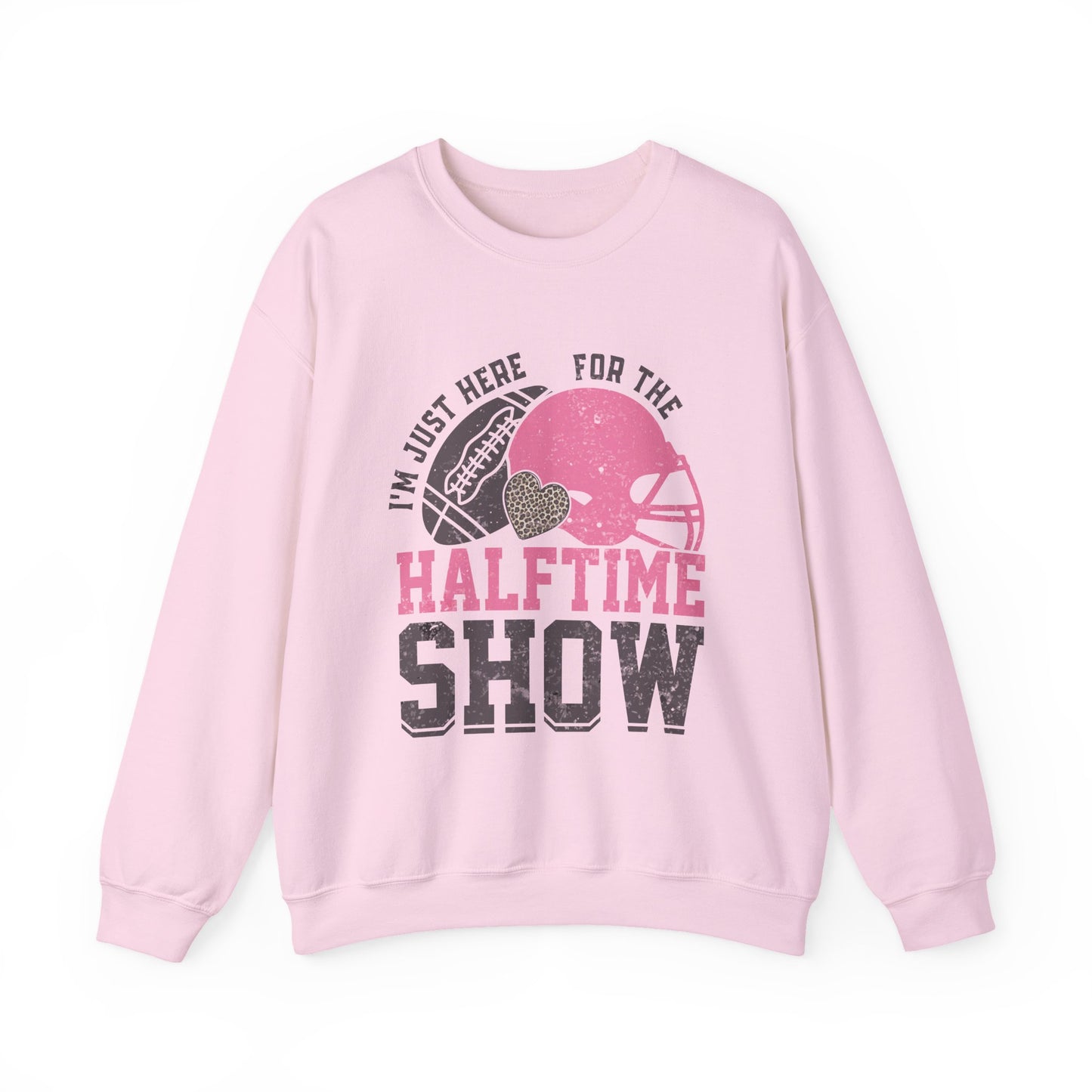 Here For The Halftime Show Sweatshirt