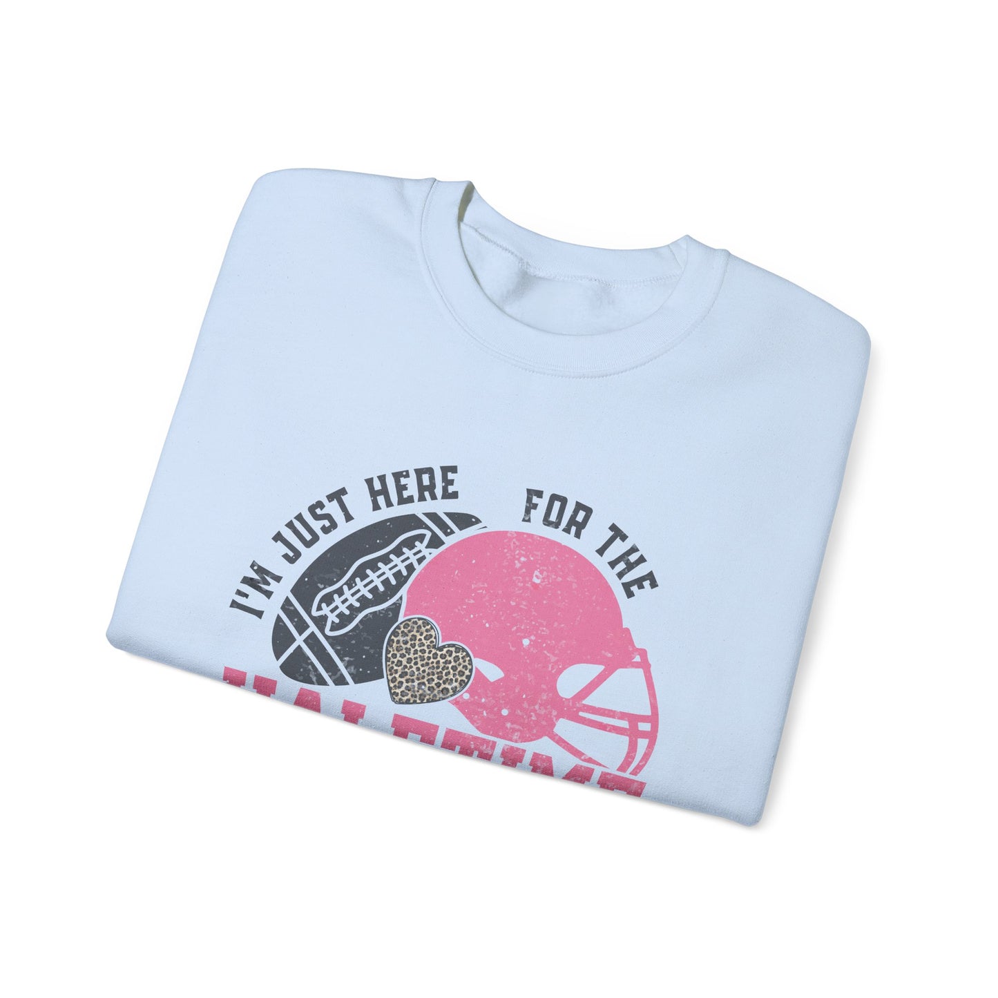 Here For The Halftime Show Sweatshirt