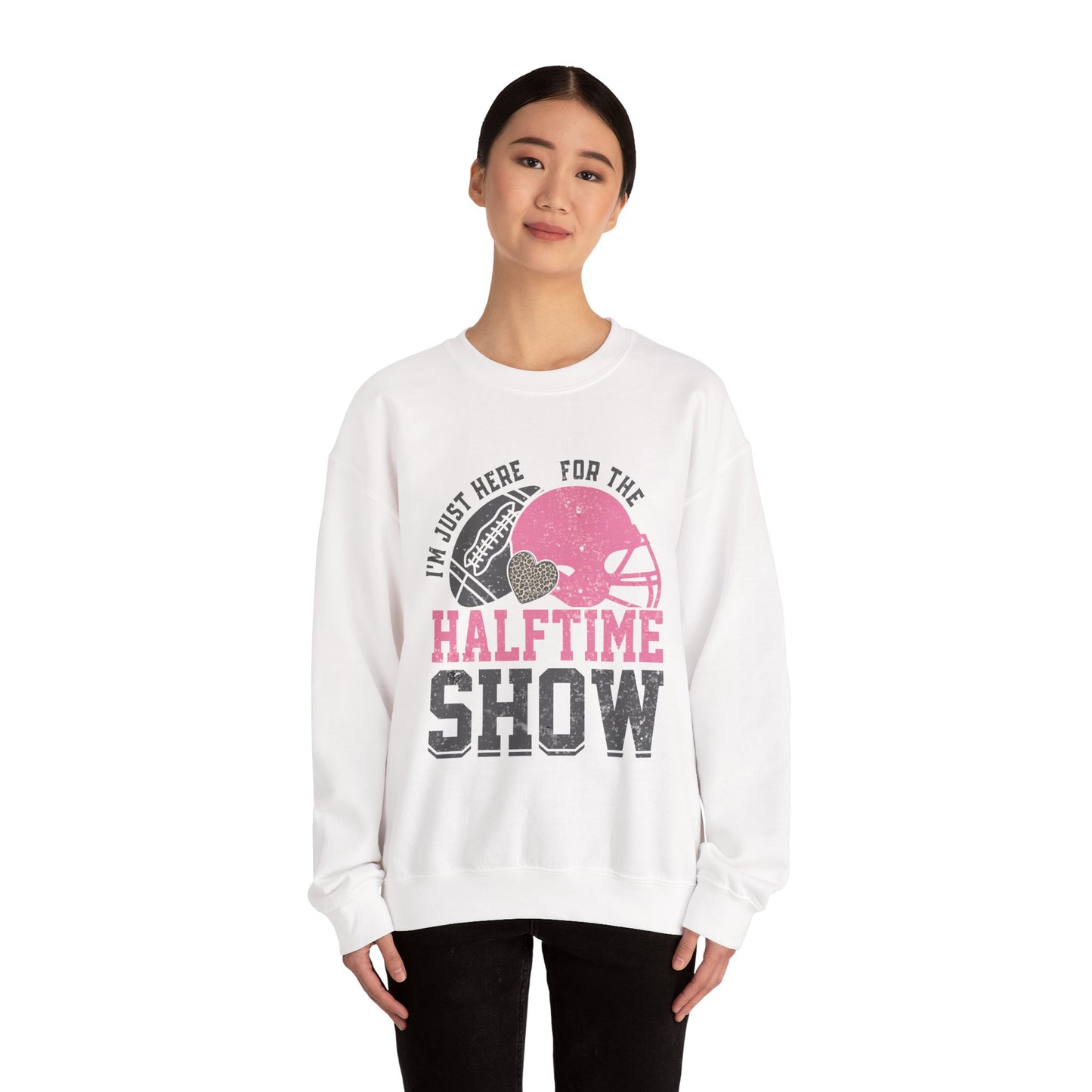 Here For The Halftime Show Sweatshirt