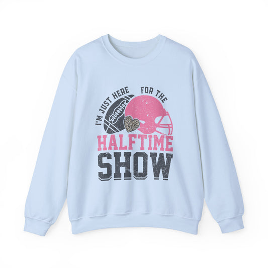 Here For The Halftime Show Sweatshirt